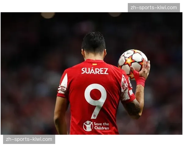 索尔洛特支点作用突出 马竞锋线战术价值凸显 索尔洛特支点作用突出 马竞锋线战术价值凸显